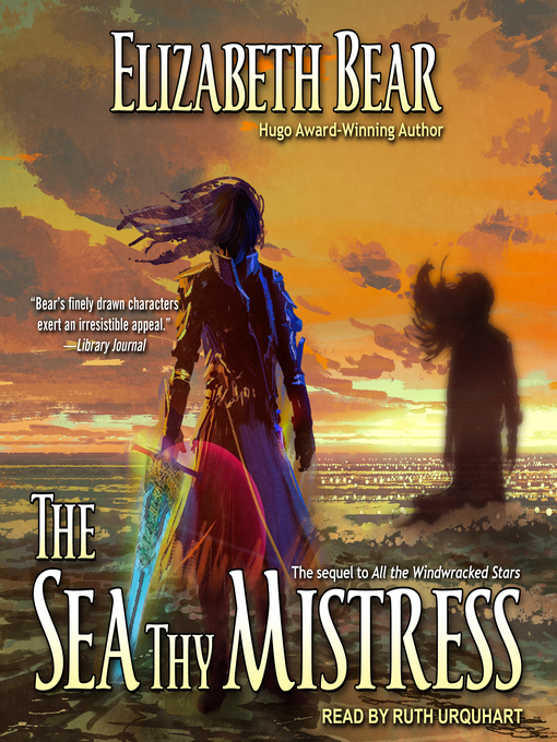 Title details for The Sea Thy Mistress by Elizabeth Bear - Available